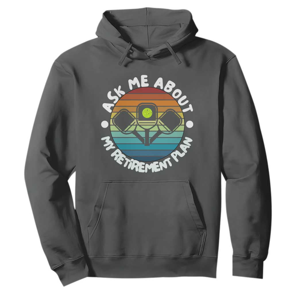 My Retirement Plan Hoodie Funny Pickleball Gift TS12 Dark Heather Print Your Wear