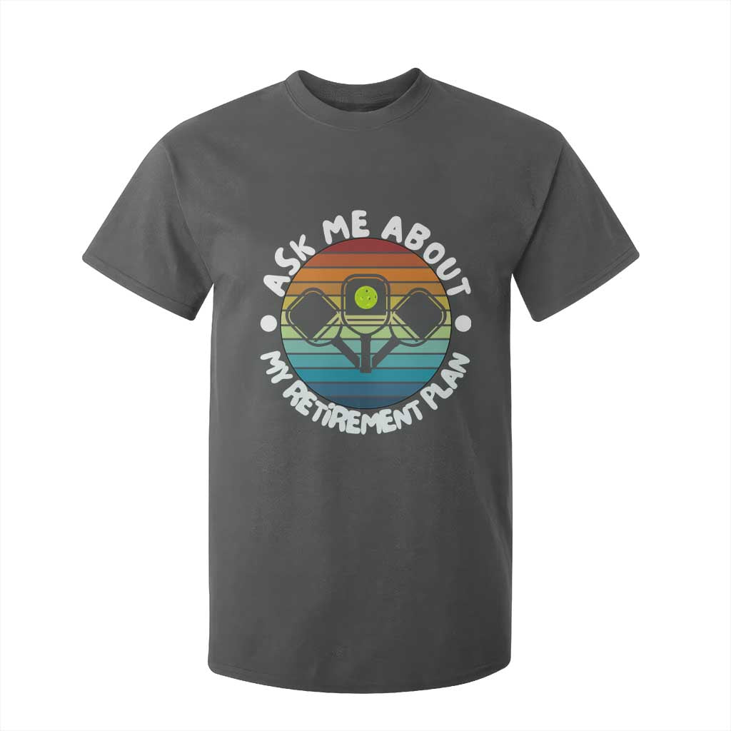 My Retirement Plan T Shirt For Kid Funny Pickleball Gift TS12 Dark Heather Print Your Wear