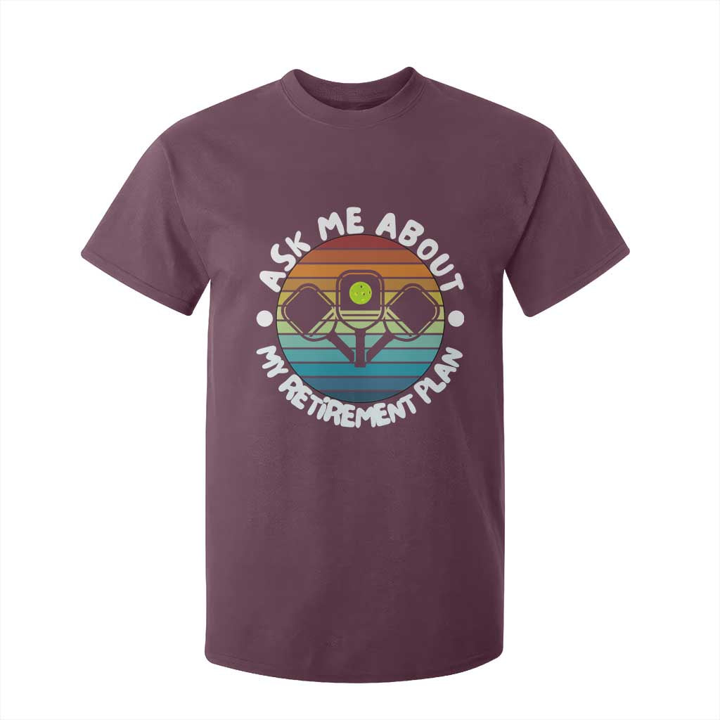My Retirement Plan T Shirt For Kid Funny Pickleball Gift TS12 Maroon Print Your Wear
