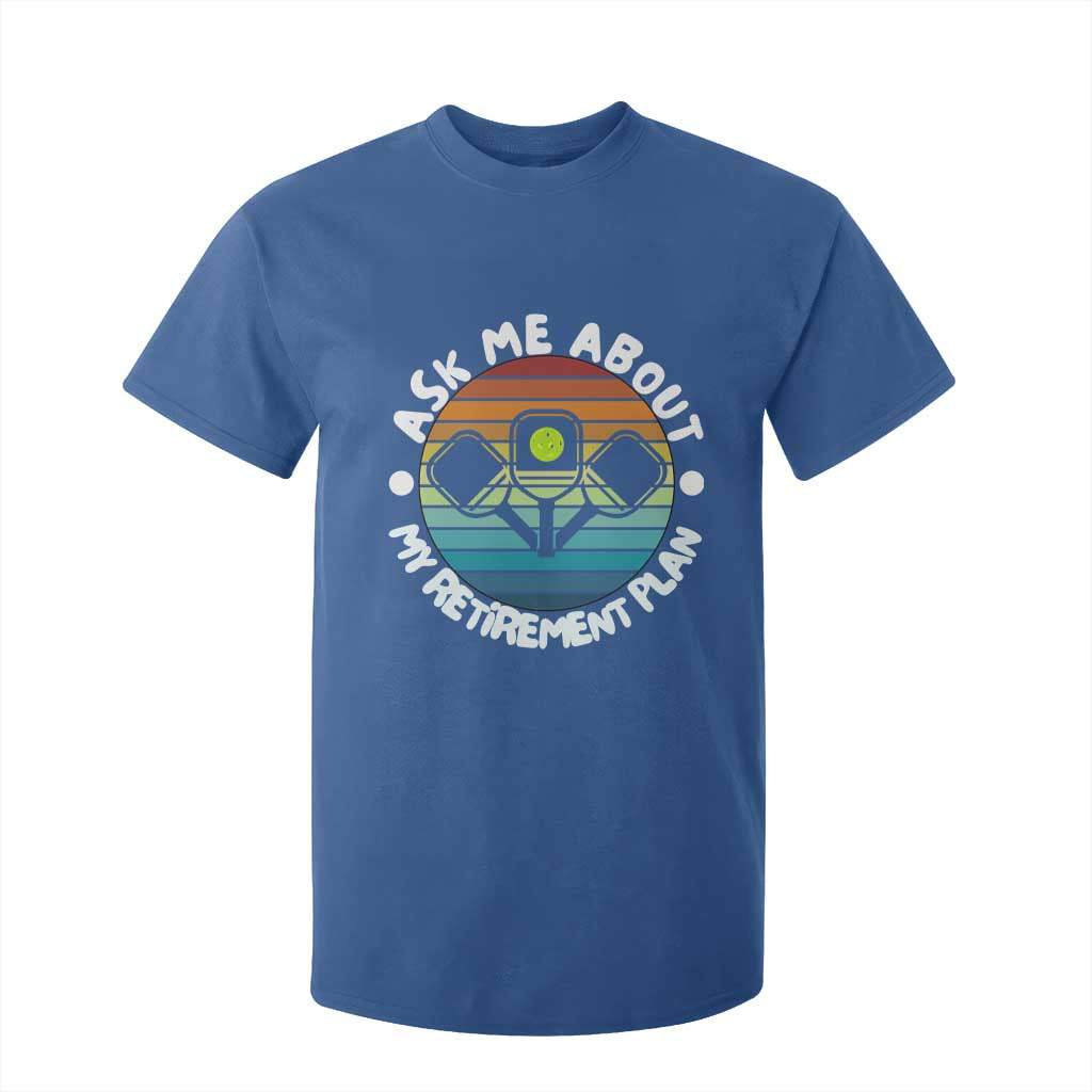 My Retirement Plan T Shirt For Kid Funny Pickleball Gift TS12 Royal Blue Print Your Wear