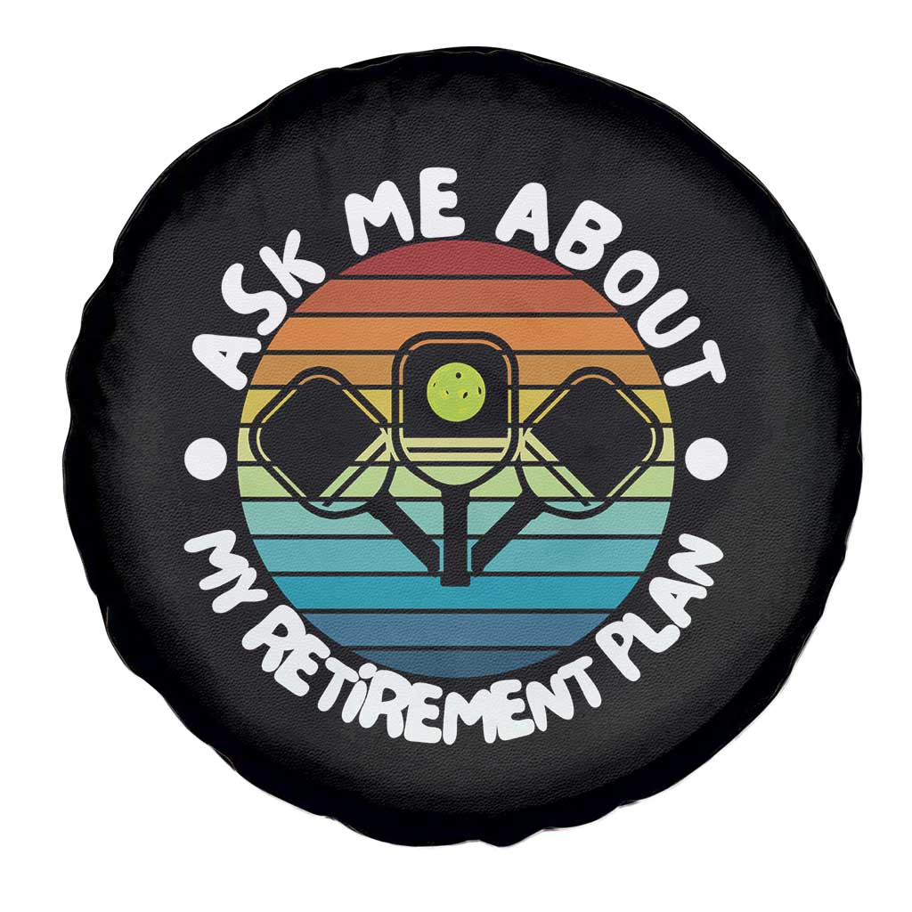 My Retirement Plan Spare Tire Cover Funny Pickleball Gift TS12 Print Your Wear