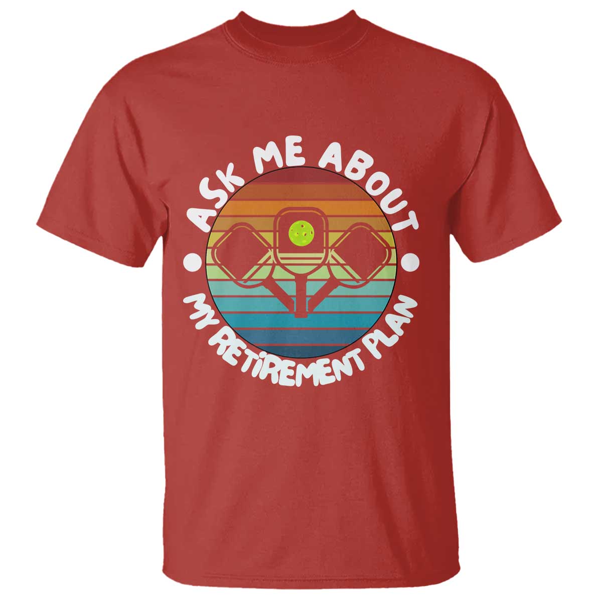 My Retirement Plan T Shirt Funny Pickleball Gift TS12 Red Print Your Wear