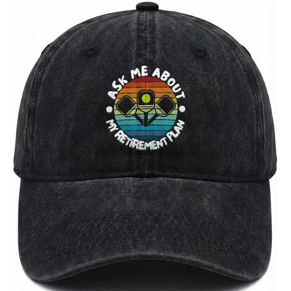 My Retirement Plan Washed Cotton Baseball Cap Funny Pickleball Gift TS12 Print Your Wear