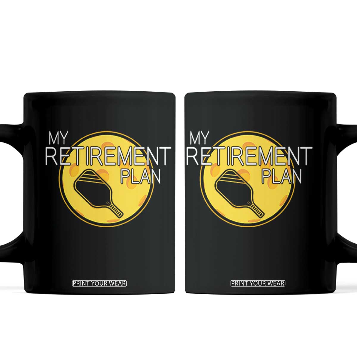 Funny Retirement Plan Coffee Mug Pickleball Gift For Lovers TS12 Black Print Your Wear