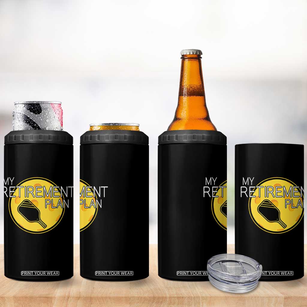 Funny Retirement Plan 4 in 1 Can Cooler Tumbler Pickleball Gift For Lovers TS12 Print Your Wear