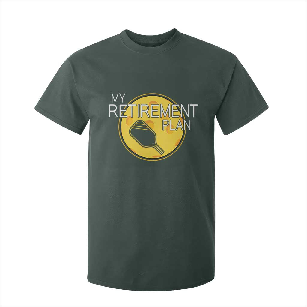 Funny Retirement Plan T Shirt For Kid Pickleball Gift For Lovers TS12 Dark Forest Green Print Your Wear