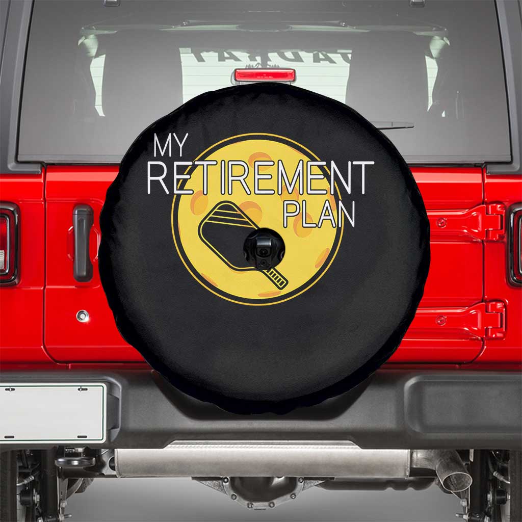 Funny Retirement Plan Spare Tire Cover Pickleball Gift For Lovers TS12 Black Print Your Wear