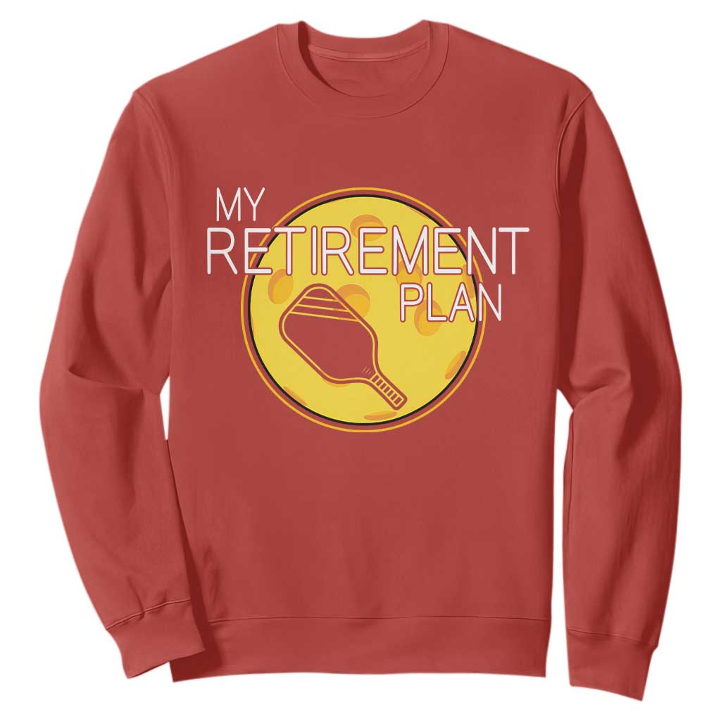 Funny Retirement Plan Sweatshirt Pickleball Gift For Lovers TS12 Red Print Your Wear