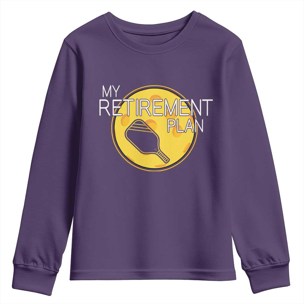 Funny Retirement Plan Youth Sweatshirt Pickleball Gift For Lovers TS12 Purple Print Your Wear