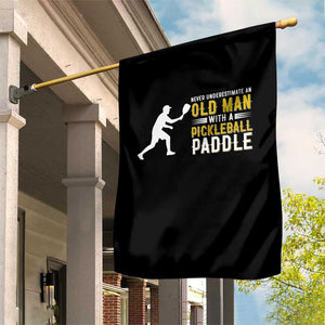 Funny Pickleball Lover Garden Flag Never Underestimate Old Man TS12 Print Your Wear