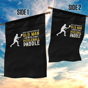 Funny Pickleball Lover Garden Flag Never Underestimate Old Man TS12 Print Your Wear