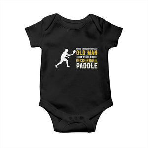 Funny Pickleball Lover Baby Onesie Never Underestimate Old Man TS12 Black Print Your Wear