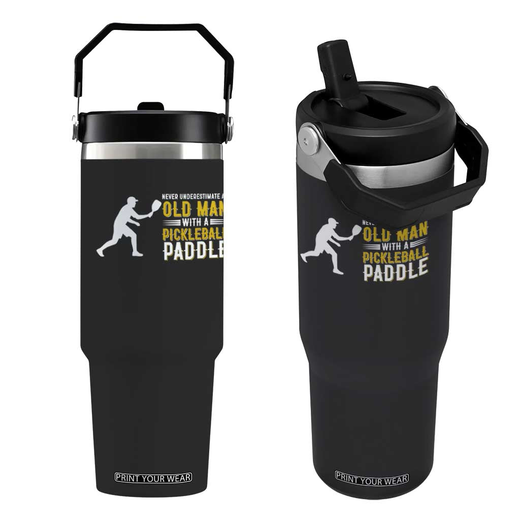 Funny Pickleball Lover Flip Straw Tumbler Never Underestimate Old Man TS12 One Size: 30 oz Black Print Your Wear