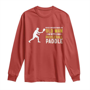 Funny Pickleball Lover Long Sleeve Shirt Never Underestimate Old Man TS12 Red Print Your Wear