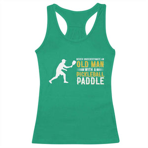 Funny Pickleball Lover Racerback Tank Top Never Underestimate Old Man TS12 Irish Green Print Your Wear