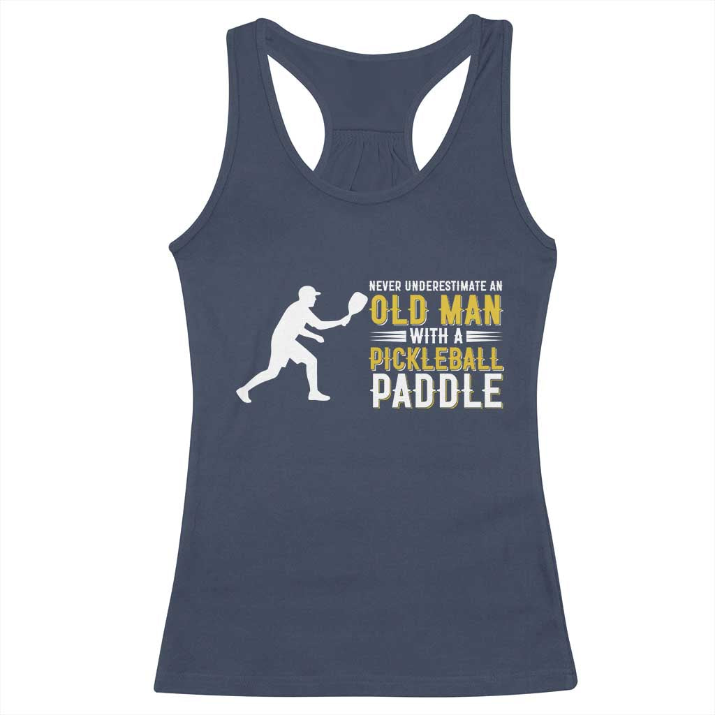 Funny Pickleball Lover Racerback Tank Top Never Underestimate Old Man TS12 Navy Print Your Wear