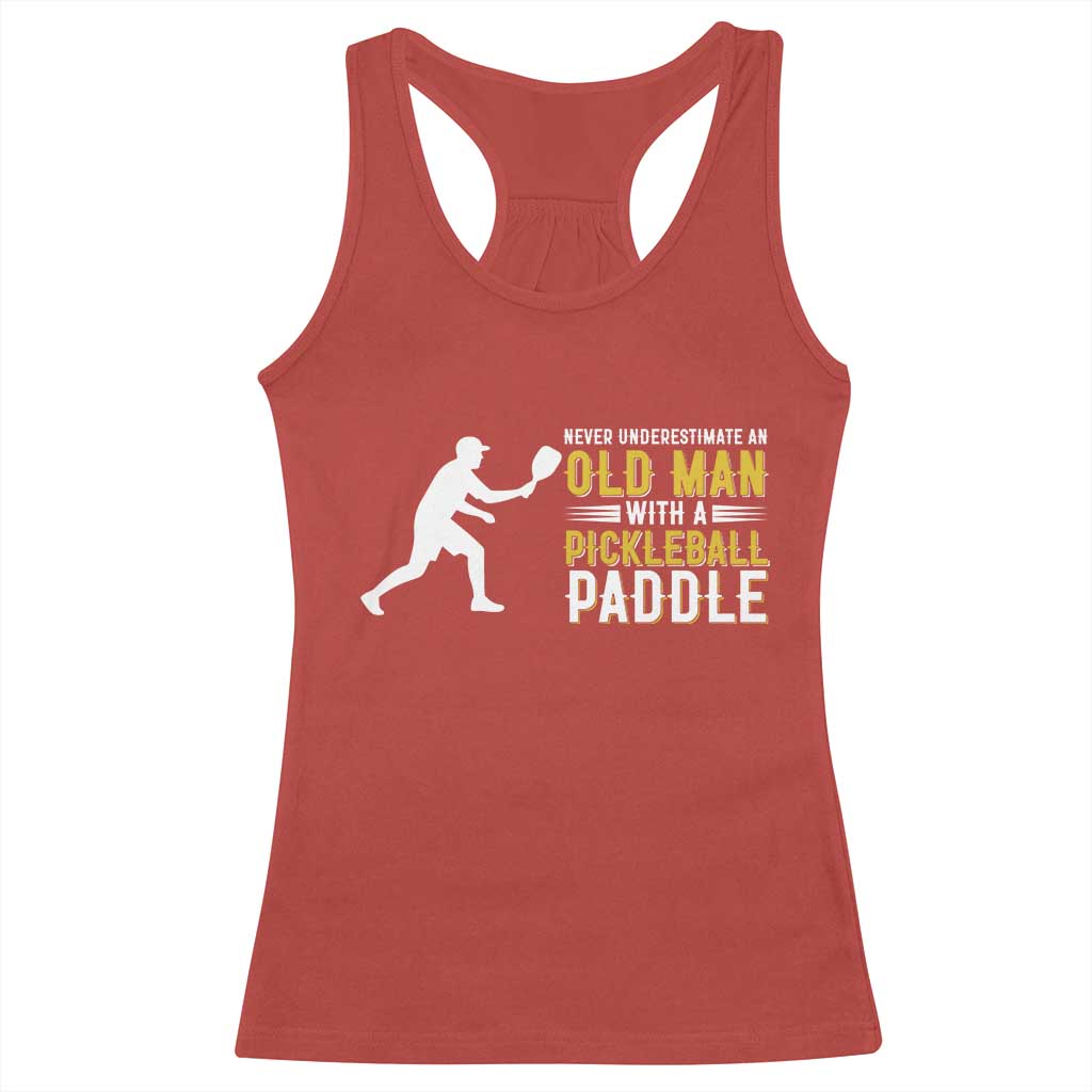 Funny Pickleball Lover Racerback Tank Top Never Underestimate Old Man TS12 Red Print Your Wear