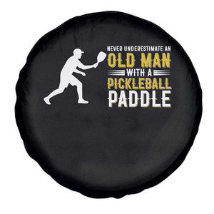 Funny Pickleball Lover Spare Tire Cover Never Underestimate Old Man TS12 Print Your Wear