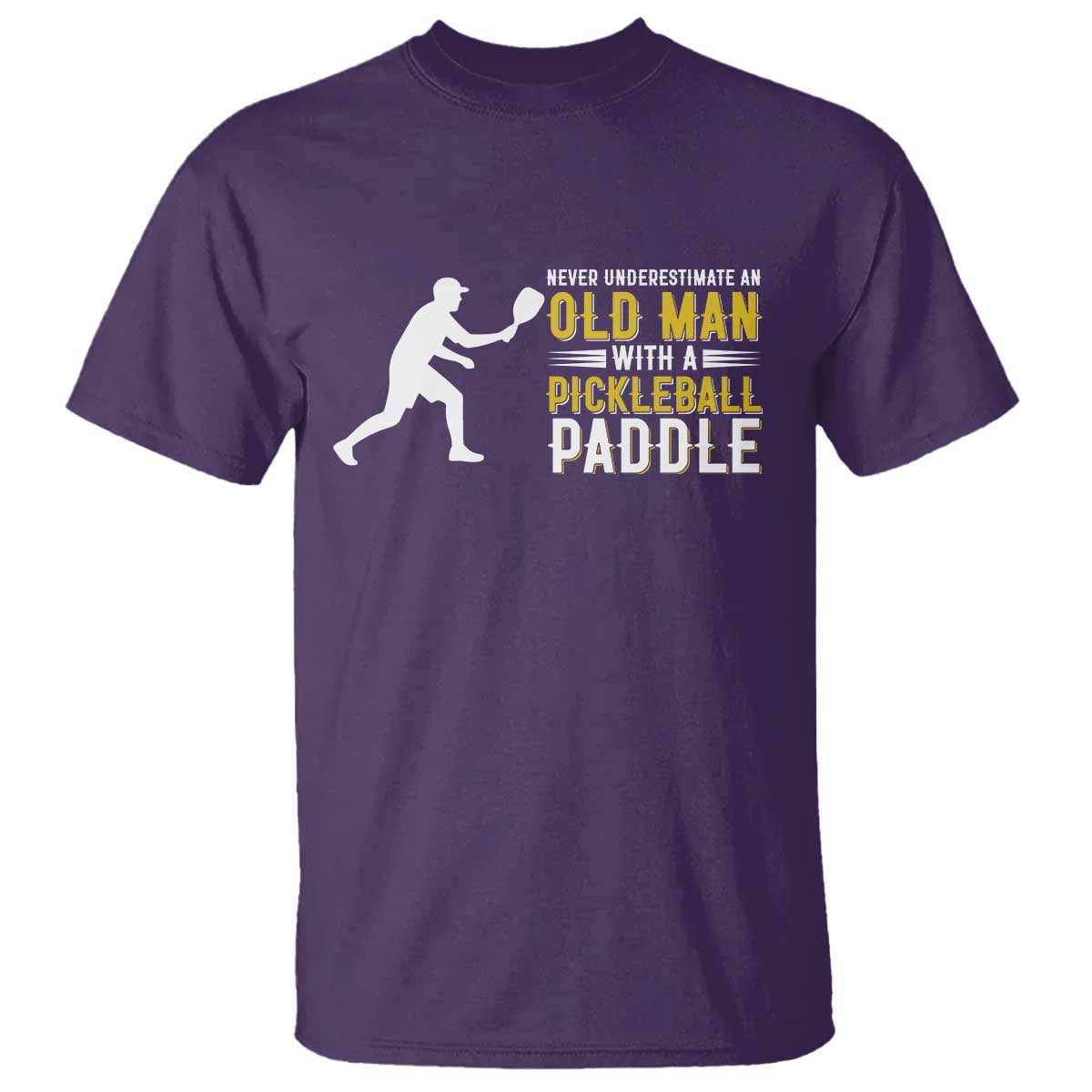 Funny Pickleball Lover T Shirt Never Underestimate Old Man TS12 Purple Print Your Wear
