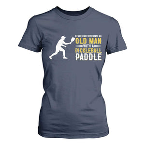 Funny Pickleball Lover T Shirt For Women Never Underestimate Old Man TS12 Navy Print Your Wear