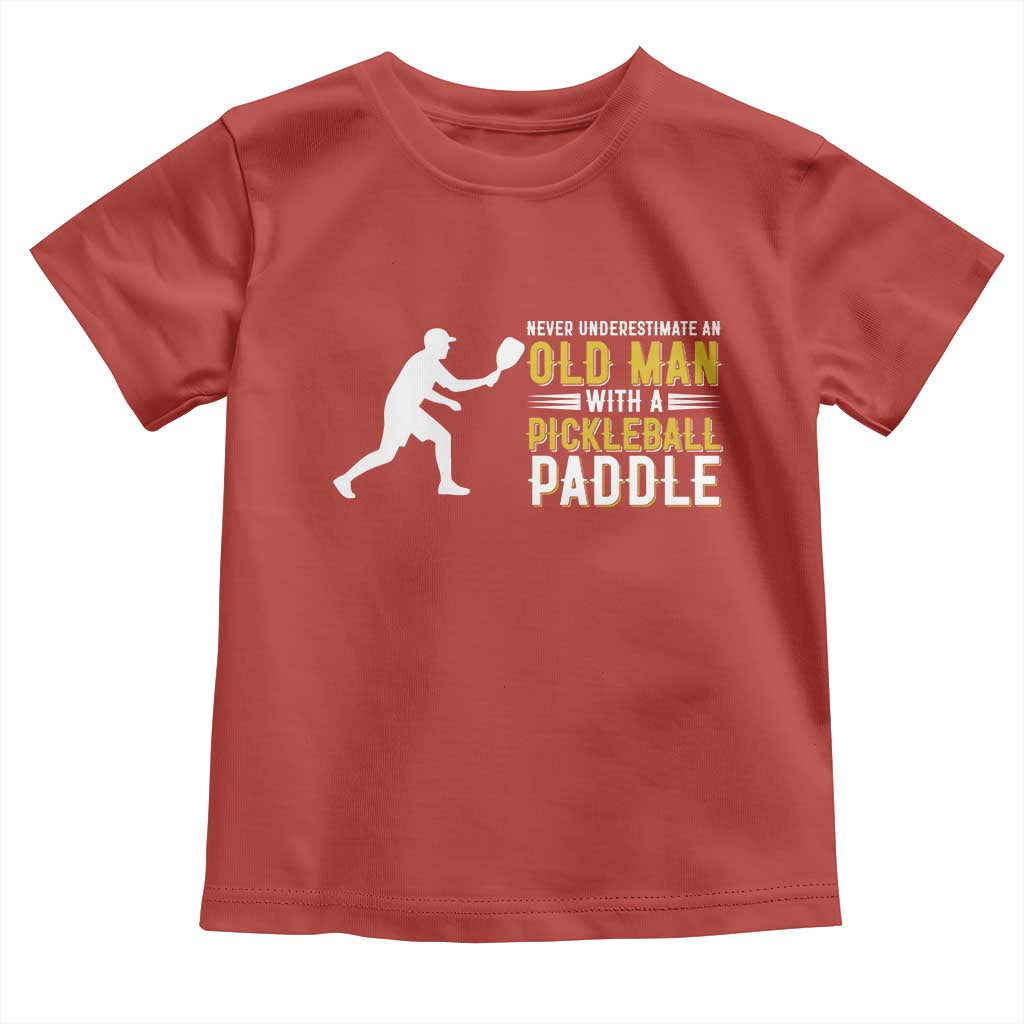 Funny Pickleball Lover Toddler T Shirt Never Underestimate Old Man TS12 Red Print Your Wear