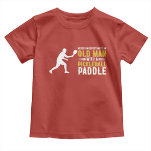 Funny Pickleball Lover Toddler T Shirt Never Underestimate Old Man TS12 Red Print Your Wear