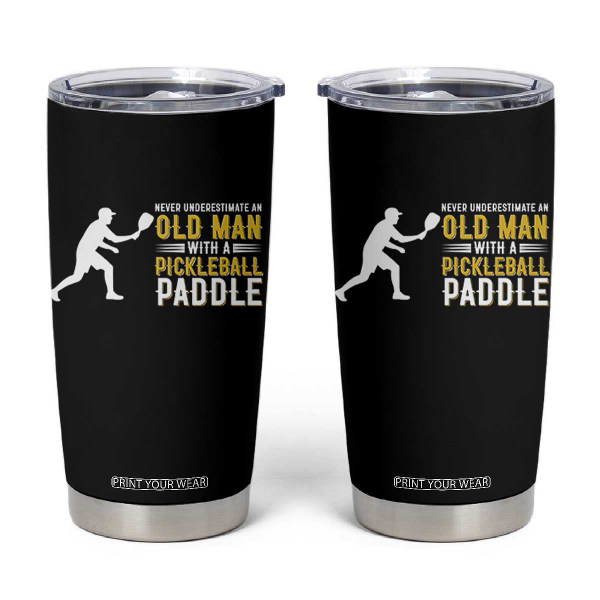 Funny Pickleball Lover Tumbler Cup Never Underestimate Old Man TS12 Black Print Your Wear