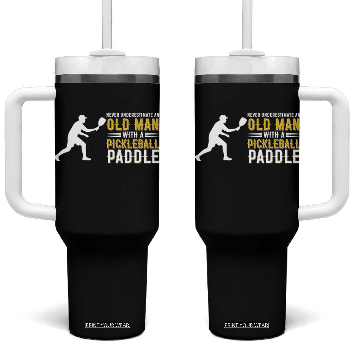 Funny Pickleball Lover Tumbler With Handle Never Underestimate Old Man TS12 One Size: 40 oz Black Print Your Wear