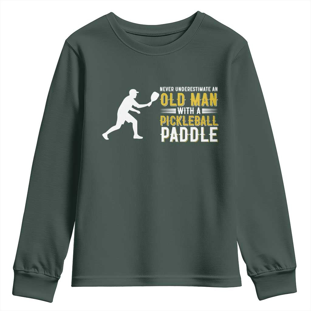 Funny Pickleball Lover Youth Sweatshirt Never Underestimate Old Man TS12 Dark Forest Green Print Your Wear