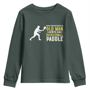 Funny Pickleball Lover Youth Sweatshirt Never Underestimate Old Man TS12 Dark Forest Green Print Your Wear