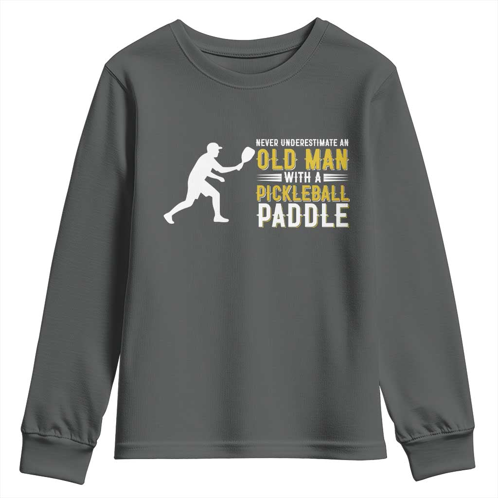Funny Pickleball Lover Youth Sweatshirt Never Underestimate Old Man TS12 Dark Heather Print Your Wear