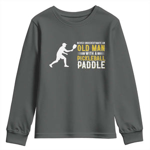 Funny Pickleball Lover Youth Sweatshirt Never Underestimate Old Man TS12 Dark Heather Print Your Wear