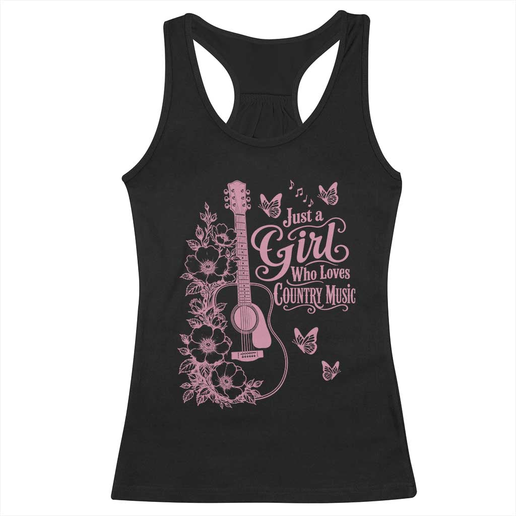 Just A Girl Who Loves Country Music Racerback Tank Top Guitar Flowers Butterflies Western Cottagecore Gift TS12 Black Print Your Wear
