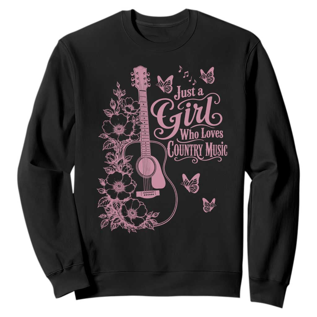Just A Girl Who Loves Country Music Sweatshirt Guitar Flowers Butterflies Western Cottagecore Gift TS12 Black Print Your Wear