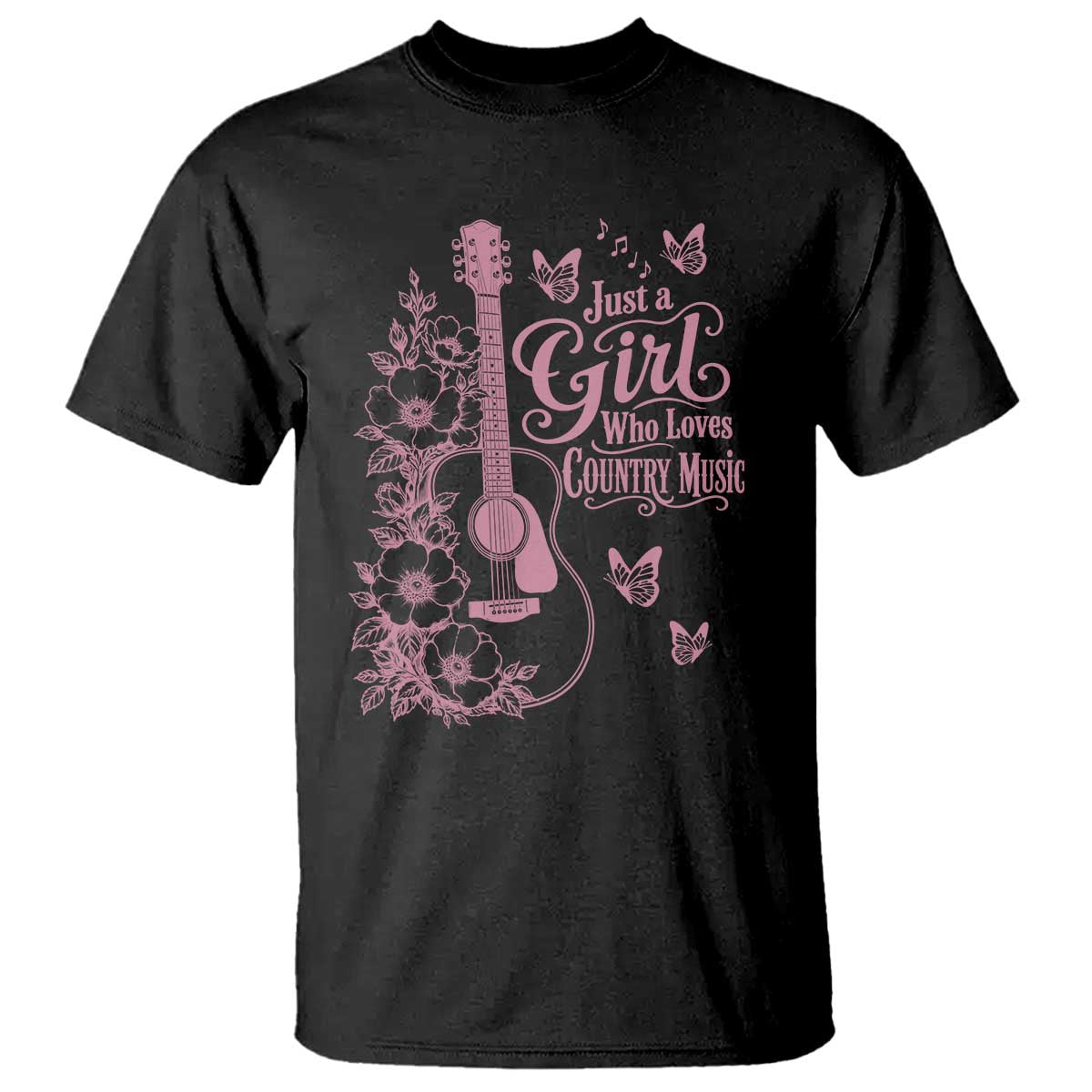 Just A Girl Who Loves Country Music T Shirt Guitar Flowers Butterflies Western Cottagecore Gift TS12 Black Print Your Wear