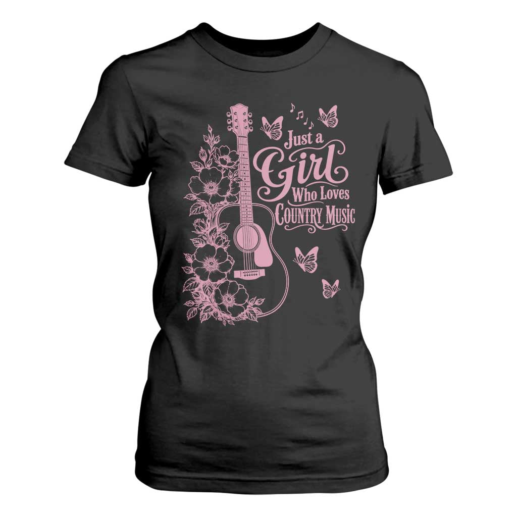 Just A Girl Who Loves Country Music T Shirt For Women Guitar Flowers Butterflies Western Cottagecore Gift TS12 Black Print Your Wear