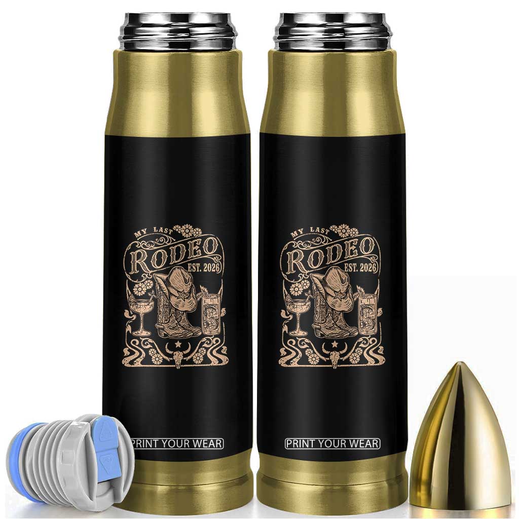 My Last Rodeo Western Bachelorette Party Bride 2026 Bullet Tumbler Cowgirl Wedding Gift TS12 Black Print Your Wear