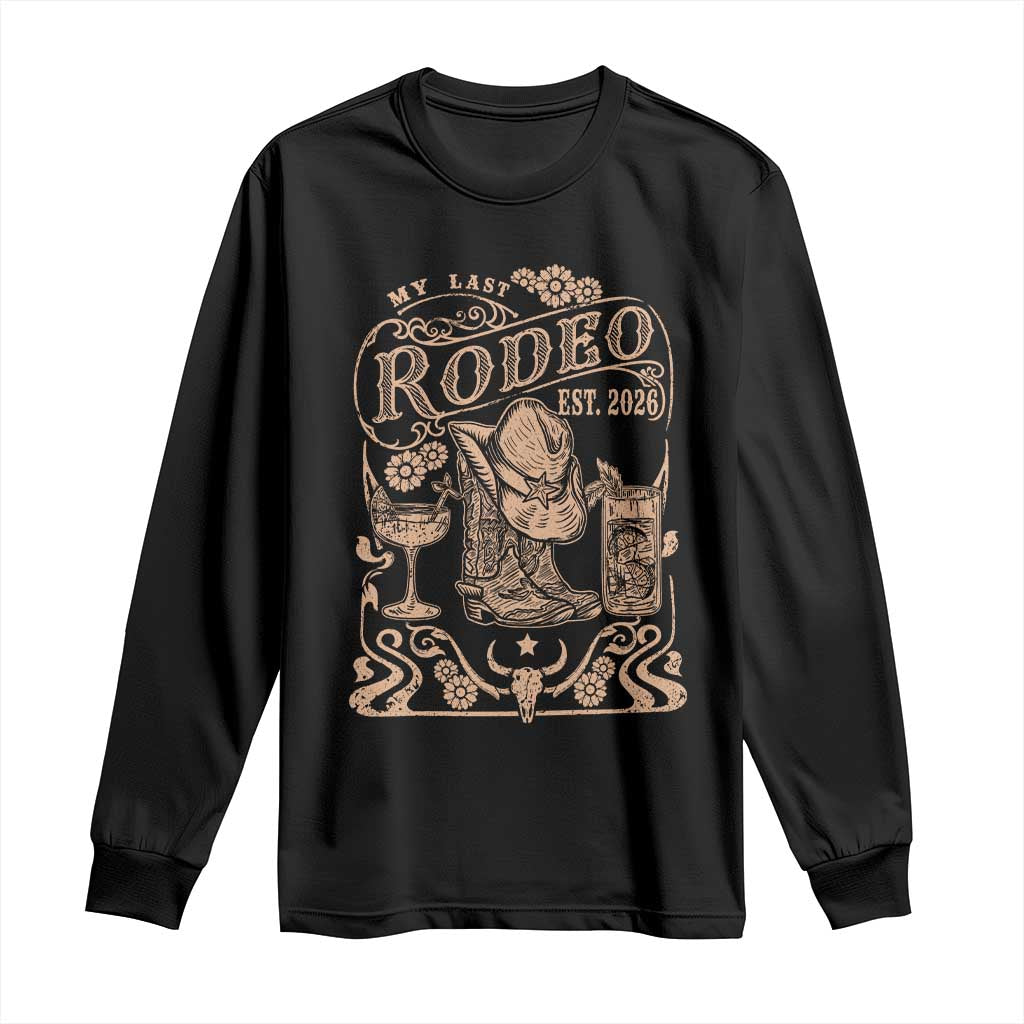My Last Rodeo Western Bachelorette Party Bride 2026 Long Sleeve Shirt Cowgirl Wedding Gift TS12 Black Print Your Wear