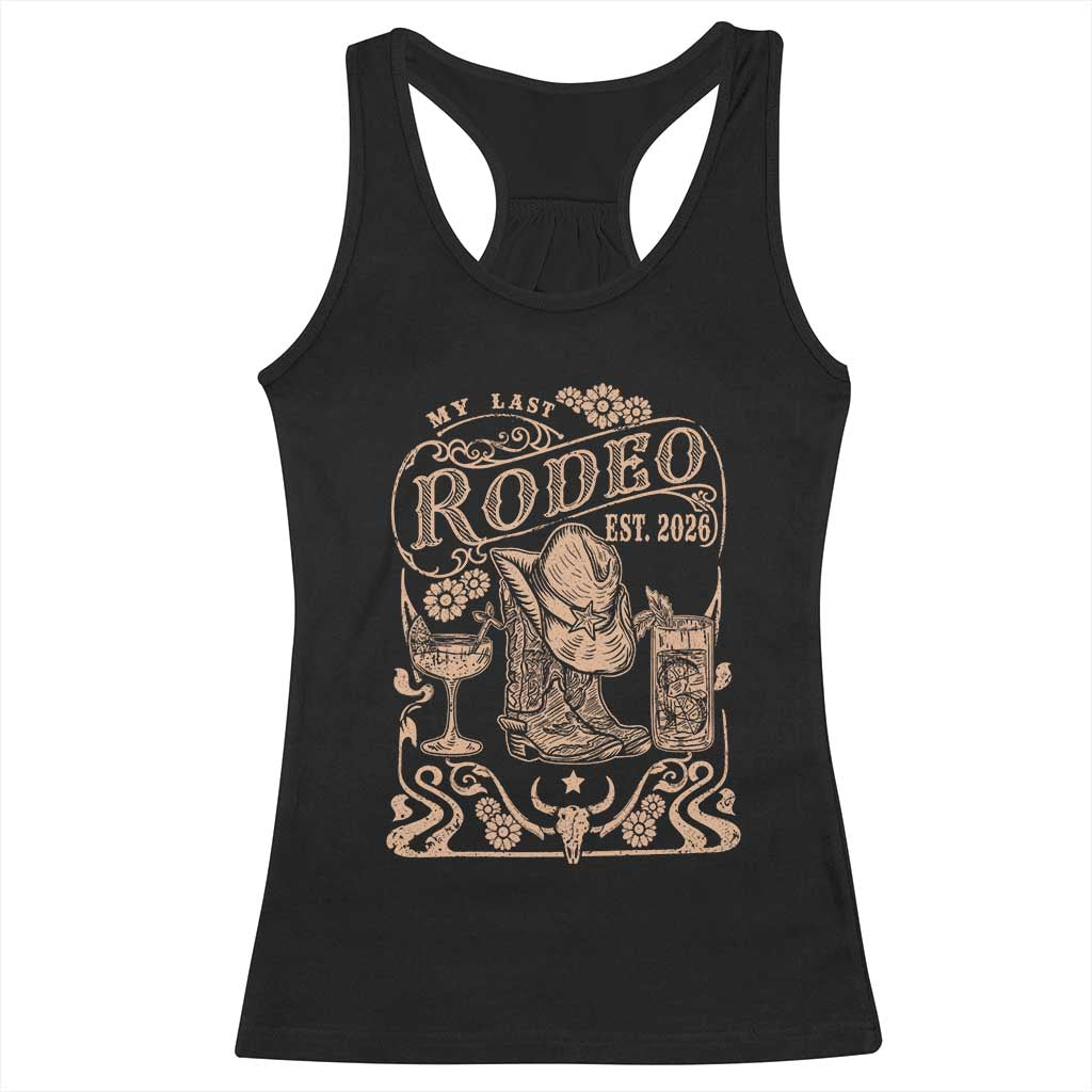 My Last Rodeo Western Bachelorette Party Bride 2026 Racerback Tank Top Cowgirl Wedding Gift TS12 Black Print Your Wear