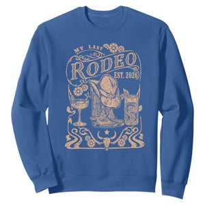 My Last Rodeo Western Bachelorette Party Bride 2026 Sweatshirt Cowgirl Wedding Gift TS12 Royal Blue Print Your Wear