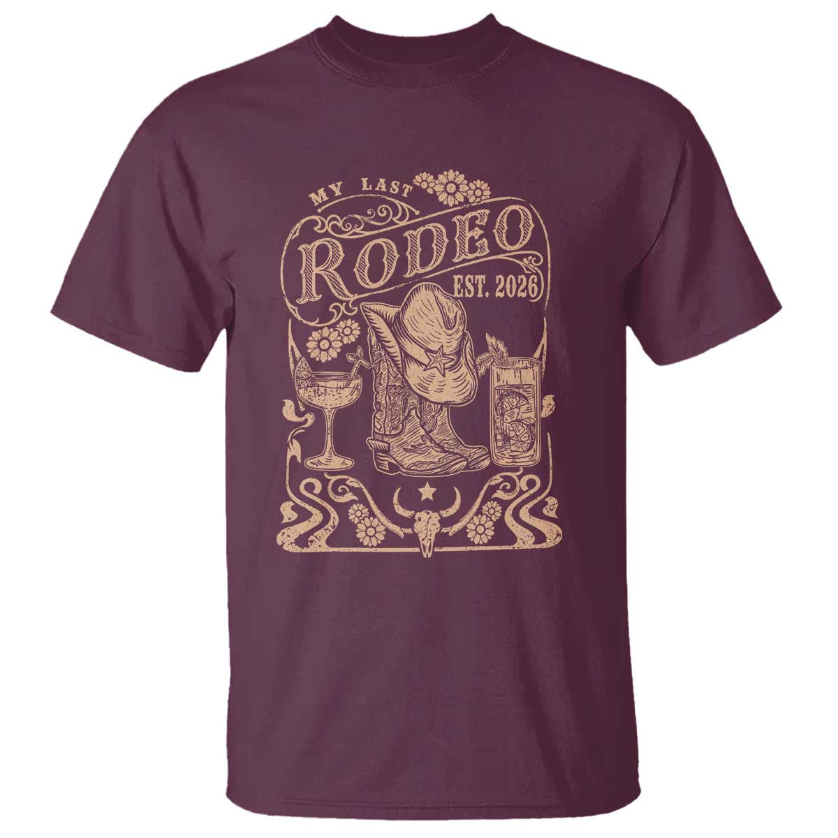 My Last Rodeo Western Bachelorette Party Bride 2026 T Shirt Cowgirl Wedding Gift TS12 Maroon Print Your Wear