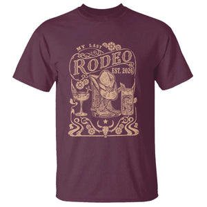 My Last Rodeo Western Bachelorette Party Bride 2026 T Shirt Cowgirl Wedding Gift TS12 Maroon Print Your Wear