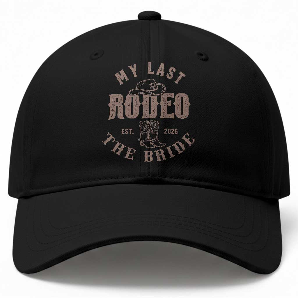 My Last Rodeo Western Bachelorette Party Bride 2026 Baseball Cap Cowgirl Bridal Gift TS12 Print Your Wear