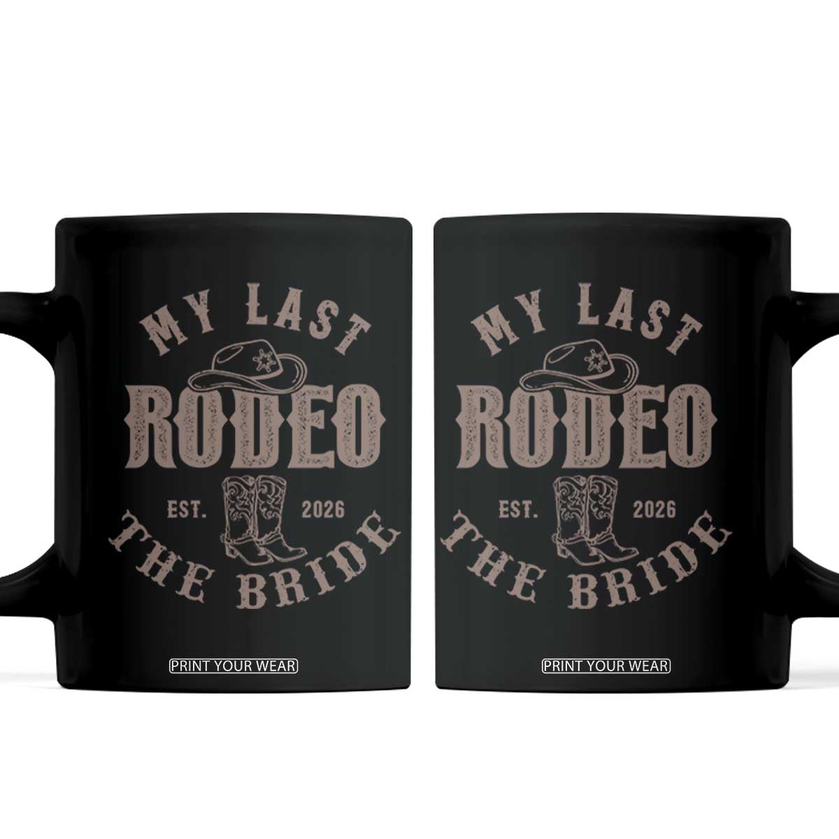 My Last Rodeo Western Bachelorette Party Bride 2026 Coffee Mug Cowgirl Bridal Gift TS12 Black Print Your Wear