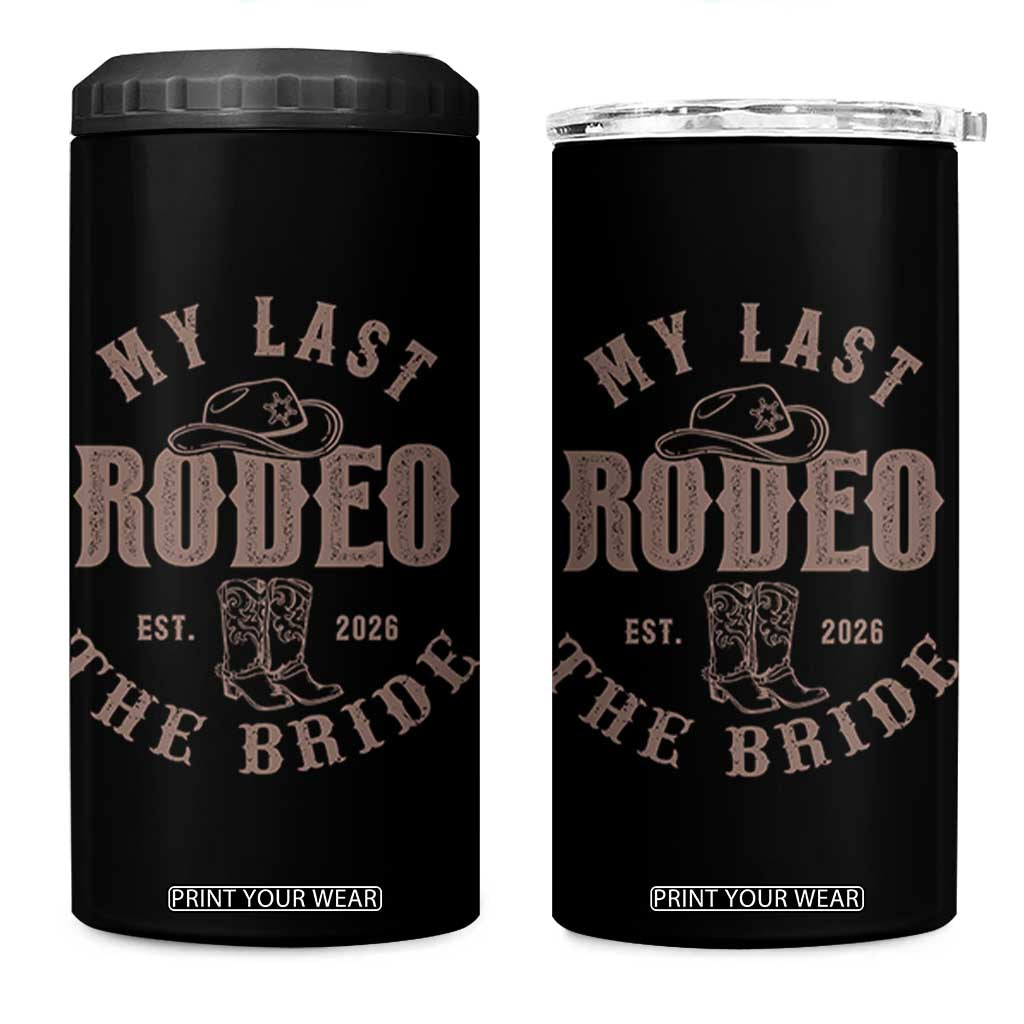 My Last Rodeo Western Bachelorette Party Bride 2026 4 in 1 Can Cooler Tumbler Cowgirl Bridal Gift TS12 One Size: 16 oz Black Print Your Wear
