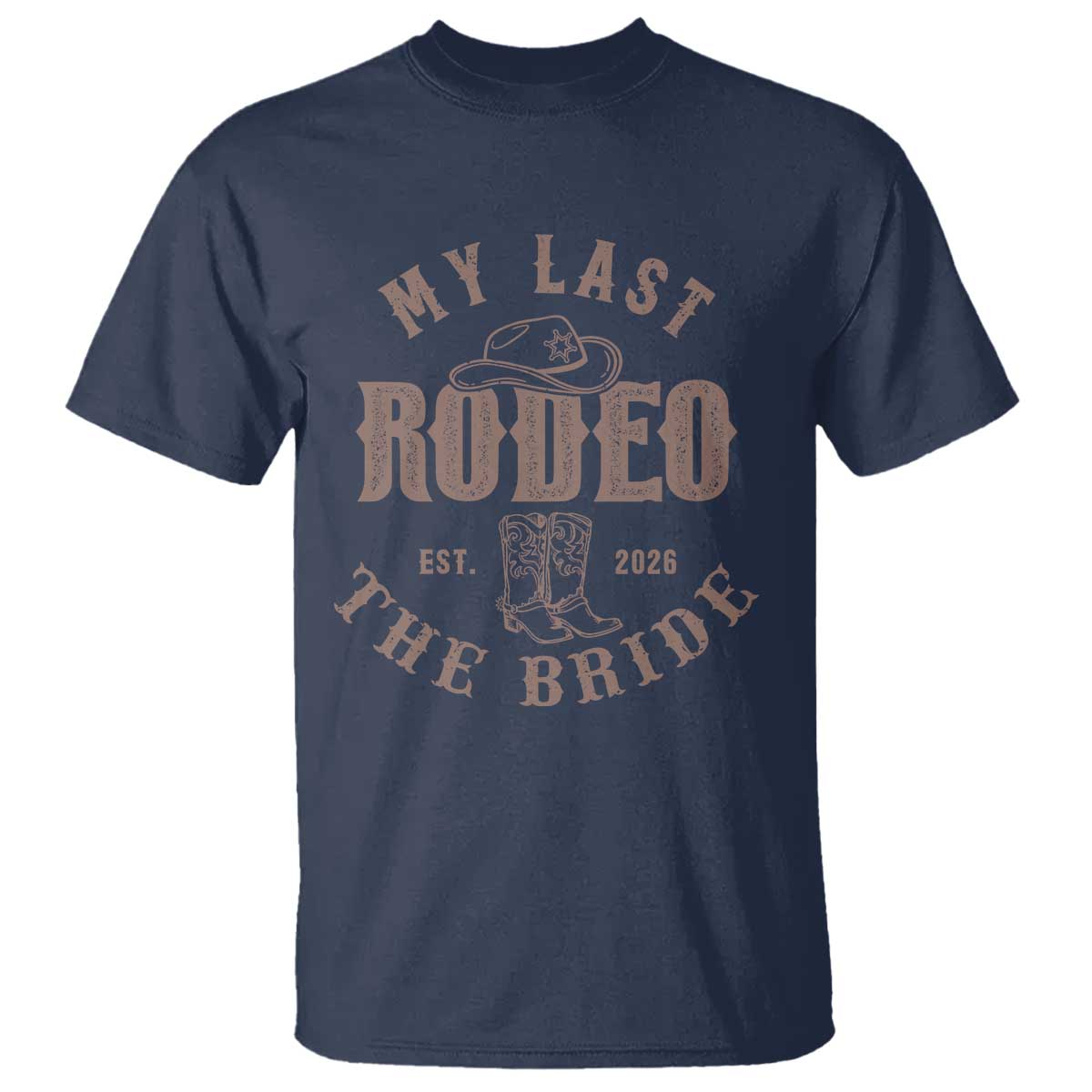 My Last Rodeo Western Bachelorette Party Bride 2026 T Shirt Cowgirl Bridal Gift TS12 Navy Print Your Wear