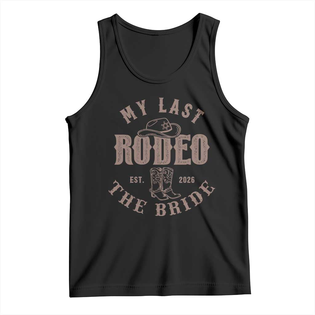 My Last Rodeo Western Bachelorette Party Bride 2026 Tank Top Cowgirl Bridal Gift TS12 Black Print Your Wear