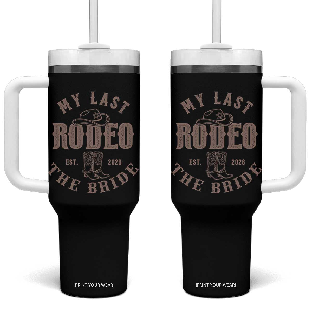 My Last Rodeo Western Bachelorette Party Bride 2026 Tumbler With Handle Cowgirl Bridal Gift TS12 One Size: 40 oz Black Print Your Wear