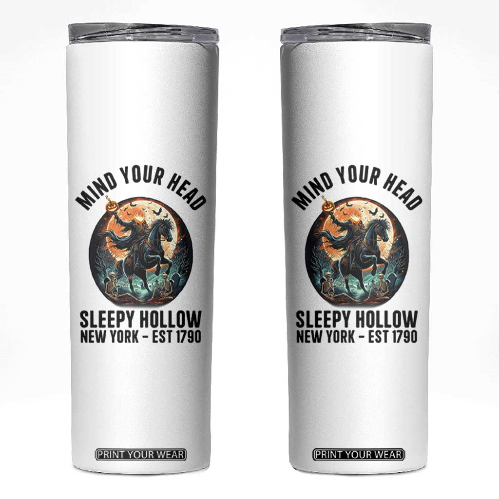 Headless Horseman Skinny Tumbler Mind Your Head Haunted Gift TS12 White Print Your Wear