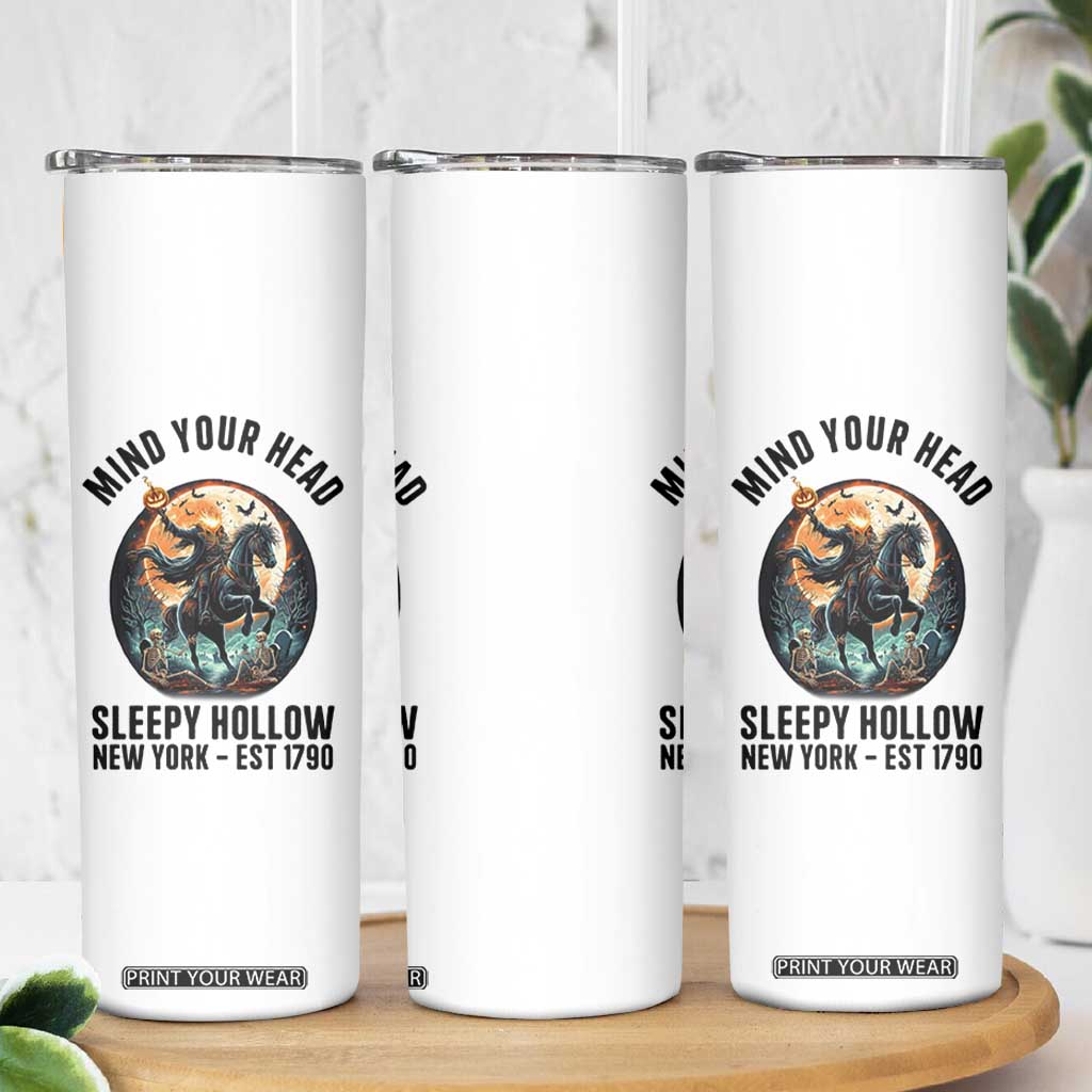 Headless Horseman Skinny Tumbler Mind Your Head Haunted Gift TS12 Print Your Wear
